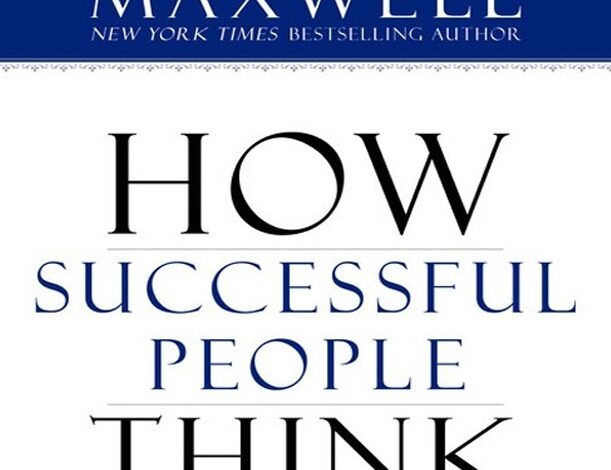 How successful People think PDF By John C. Maxwell