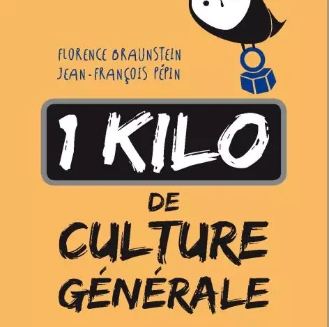 1 kilo de culture générale PDF Florence Braunstein et Jean-François Pépin