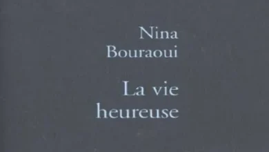 Une Vie Heureuse de Nina Bouraoui