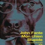 Mon chien stupide livre de John FANTE