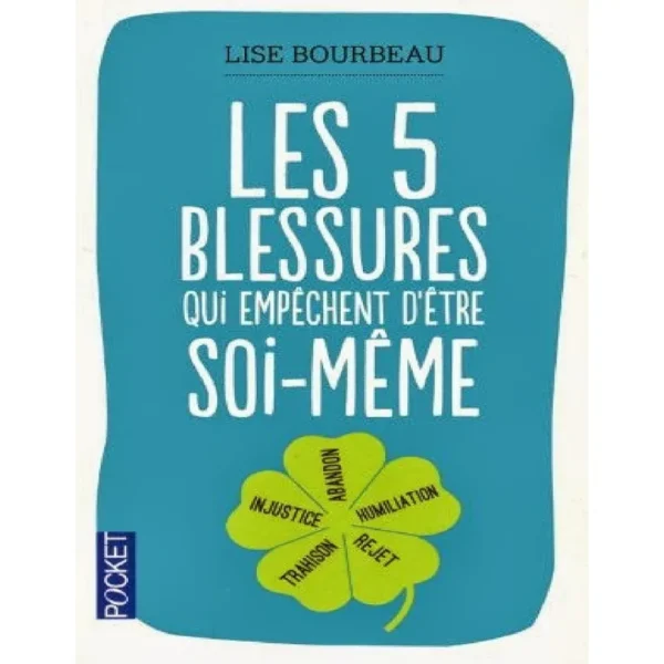 Les 5 blessures qui empêchent d'être soi-même pdf