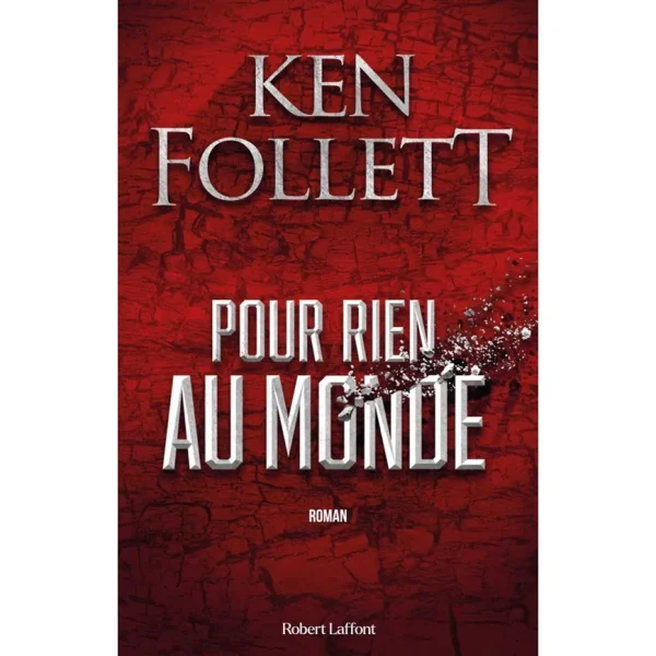 Pour rien au monde de Ken Follett